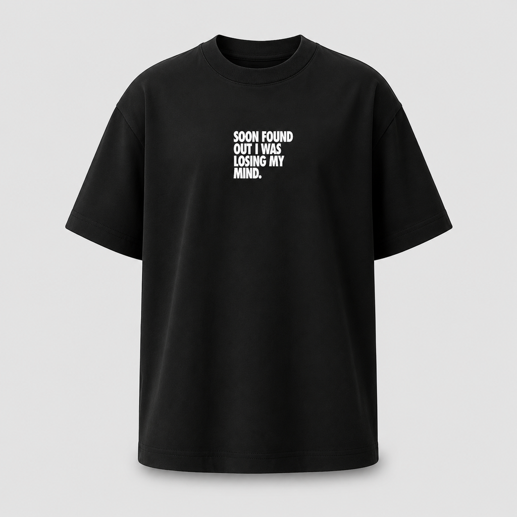 Losing My Mind Oversized T-Shirt