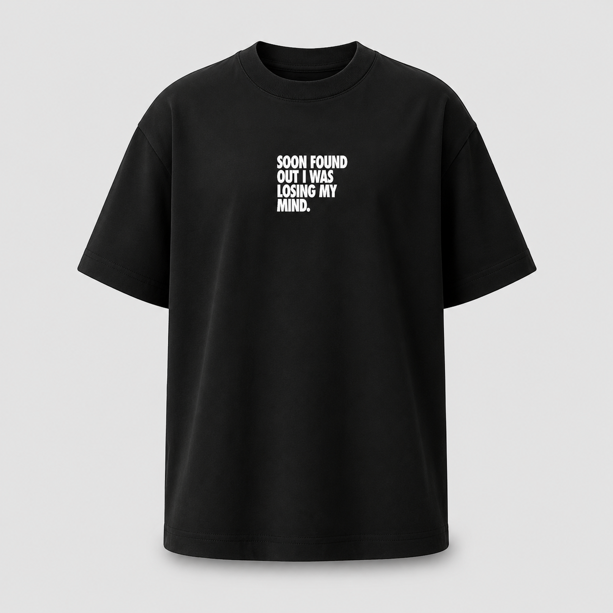Losing My Mind Oversized T-Shirt