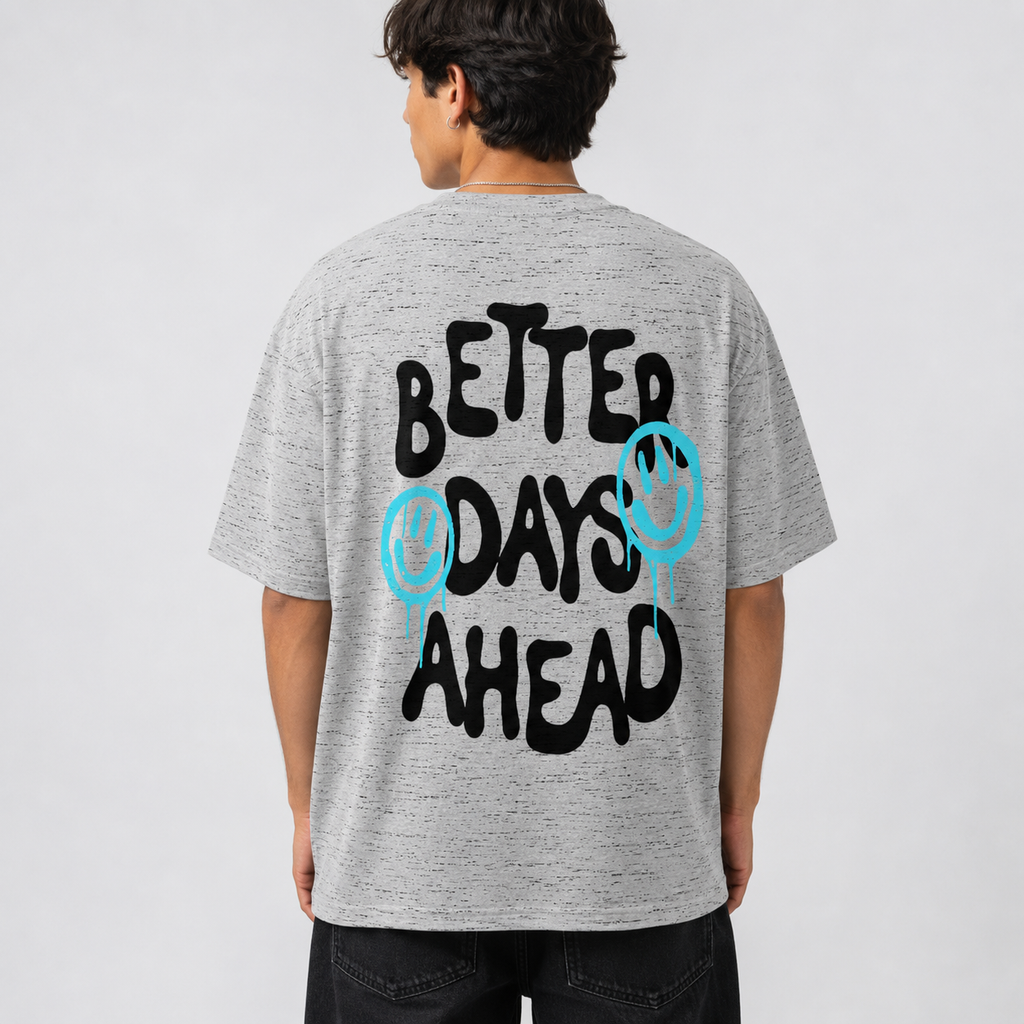 Better Days Ahead Oversized T-Shirt